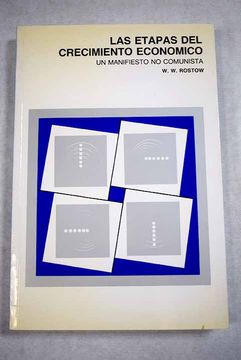 Libro Las Etapas Del Crecimiento Económico: Un Manifiesto No Comunista ...