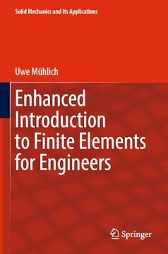 portada Enhanced Introduction to Finite Elements for Engineers (Solid Mechanics and its Applications, 268)