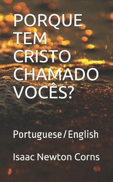 portada Porque Tem Cristo Chamado Vocês?: Portuguese/English (en Portugués)