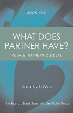 portada What Does Partner Have Book Two: Visualizing the Whole Deal (en Inglés)