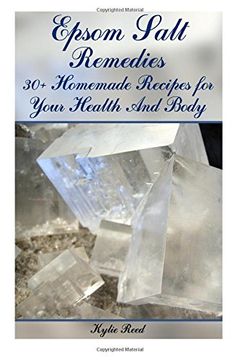 portada Epsom Salt Remedies: 30+ Homemade Recipes for Your Health And Body: (Epsom Salt Book, Epsom Salts) (Natural Beauty Book) (en Inglés)