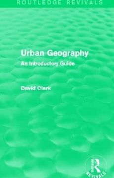portada Urban Geography (Routledge Revivals): An Introductory Guide (en Inglés)