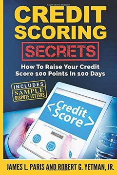 portada Credit Scoring Secrets: How to Raise Your Credit Score 100 Points in 100 Days (en Inglés)