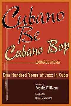portada Cubano be, Cubano Bop: One Hundred Years of Jazz in Cuba 
