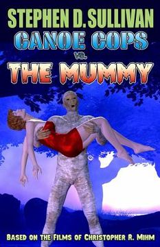 portada Canoe Cops vs. the Mummy (en Inglés)