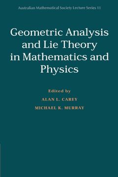 portada Geometric Analysis and lie Theory in Mathematics and Physics Paperback (Australian Mathematical Society Lecture Series) (in English)