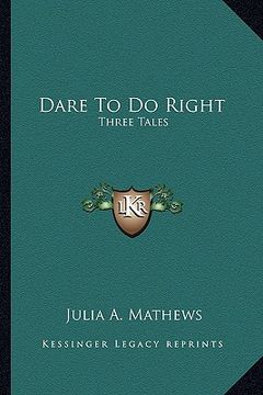 portada dare to do right: three tales (in English)