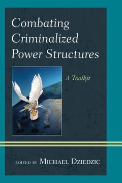 portada Combating Criminalized Power Structures: A Toolkit (in English)