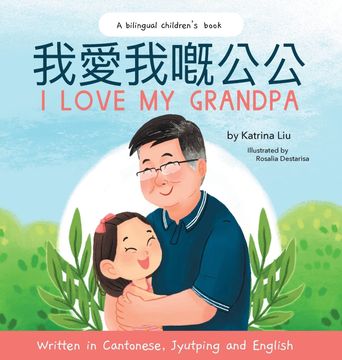 portada I Love my Grandpa - Written in Cantonese, Jyutping and English 