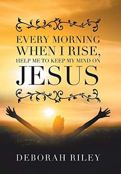 portada Every Morning When i Rise, Help me to Keep my Mind on Jesus 