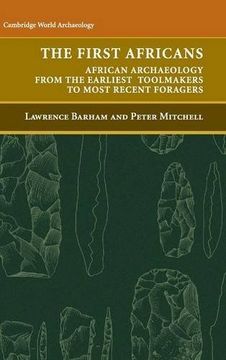 portada The First Africans Hardback: African Archaeology From the Earliest Toolmakers to Most Recent Foragers (Cambridge World Archaeology) (en Inglés)