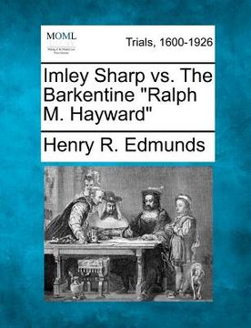 portada imley sharp vs. the barkentine "ralph m. hayward" (en Inglés)