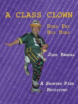portada A Class Clown: Does Pay His Dues