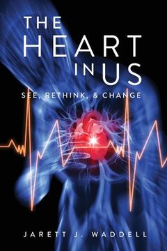 portada The Heart in Us: See, Rethink, & Change (en Inglés)