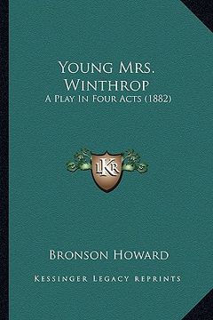 portada young mrs. winthrop: a play in four acts (1882) a play in four acts (1882) (en Inglés)