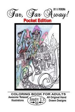 portada Far, Far Away - Pocket Edition: Auntie V.'s Coloring Books For Adults - Featuring 'Relaxed' Designs - Pocket Edition (en Inglés)