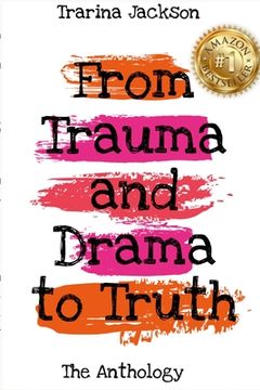 portada Trarina Jackson - From Trauma and Drama to Truth (en Inglés)