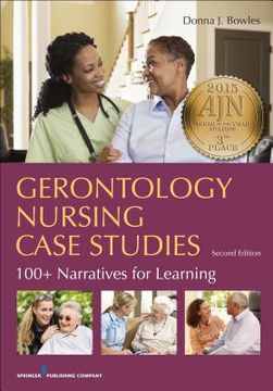 portada Gerontology Nursing Case Studies, Second Edition: 100+ Narratives for Learning (Revised) (en Inglés)