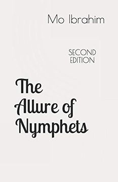 portada The Allure of Nymphets: From Emperor Augustus to Woody Allen, a Study of Man'S Fascination With Very Young Women 