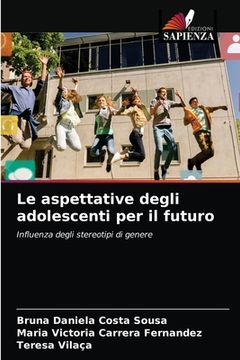 portada Le aspettative degli adolescenti per il futuro (en Italiano)