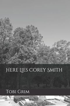 portada Here Lies Corey Smith (en Inglés)