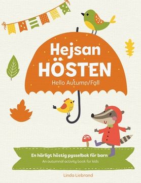 portada Hejsan Hösten - Hello Autumn/Fall: En tvåspråkig pysselbok på svenska och engelska: A Fun Activity Book in Swedish and English (in Swedish)