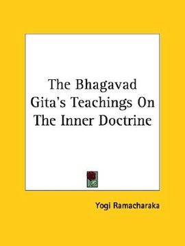 portada the bhagavad gita's teachings on the inner doctrine (in English)