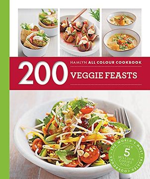 portada 200 Veggie Feasts: Hamlyn All Colour Cookbook (Hamlyn All Colour Cookery)