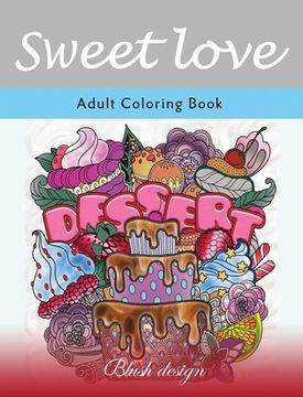 portada Sweet Love: Adult Coloring Book (en Inglés)