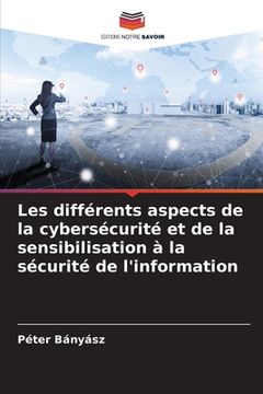 portada Les différents aspects de la cybersécurité et de la sensibilisation à la sécurité de l'information (en Francés)