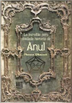 portada La Increible Pero Olvidada Historia de Anul (in Spanish)