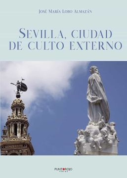 portada Sevilla, Ciudad de Culto Externo