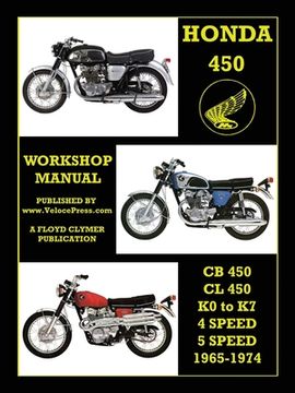 portada HONDA 450 WORKSHOP MANUAL CB450 & CL450 K0 to K7 4 SPEED & 5 SPEED 1965-1974