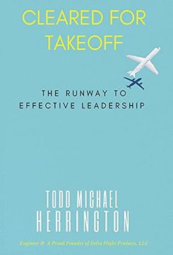 Libro Cleared for Takeoff, the Runway to Effective Leadership (en ...