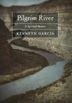 portada Pilgrim River: A Spiritual Memoir (en Inglés)