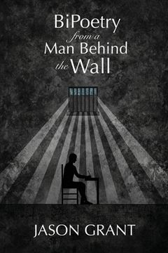 portada BiPoetry from a Man Behind the Wall (en Inglés)