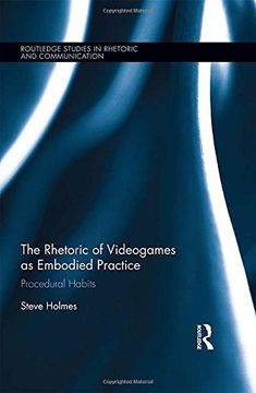 portada The Rhetoric of Videogames as Embodied Practice: Procedural Habits (en Inglés)