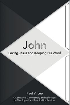 portada John: Loving Jesus and Keeping His Word (en Inglés)