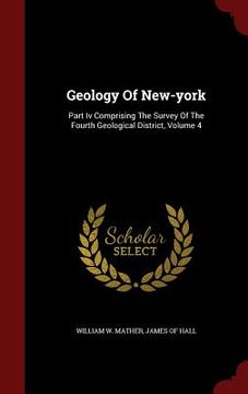 portada Geology Of New-york: Part Iv Comprising The Survey Of The Fourth Geological District, Volume 4