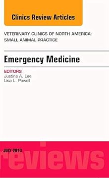 portada Emergency Medicine, an Issue of Veterinary Clinics: Small Animal Practice: Volume 43-4 (en Inglés)