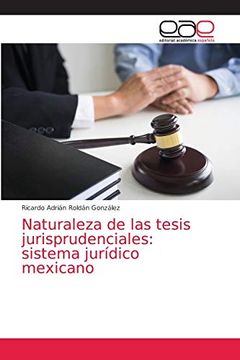portada Naturaleza de las Tesis Jurisprudenciales: Sistema Jurídico Mexicano (in Spanish)