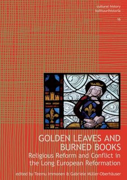 portada Golden Leaves and Burned Books: Religious Reform and Conflict in the Long European Reformation (en Inglés)