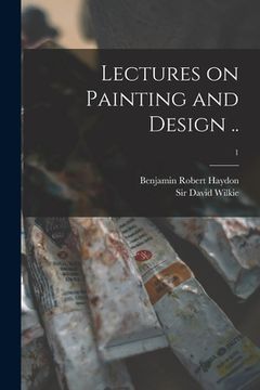 portada Lectures on Painting and Design ..; 1