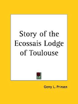 portada story of the ecossais lodge of toulouse (en Inglés)