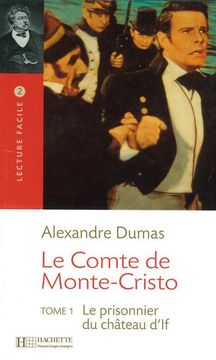 portada Niveau b1: Le Comte de Monte-Cristo: Lecture Facile 2. Tome 1: Le Prisonnier du Château D'if / Lektüre (Lire en Francais Facile - Classique) (en Francés)