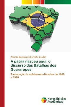 portada A Pátria Nasceu Aqui: O Discurso das Batalhas dos Guararapes