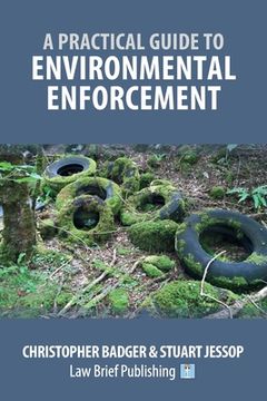 portada A Practical Guide to Environmental Enforcement (en Inglés)