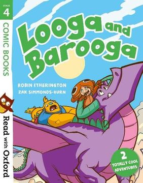portada Read With Oxford: Stage 4: Comic Books: Looga and Barooga (en Inglés)