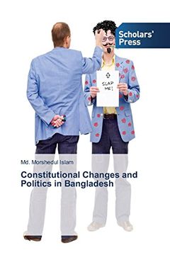 portada Constitutional Changes and Politics in Bangladesh