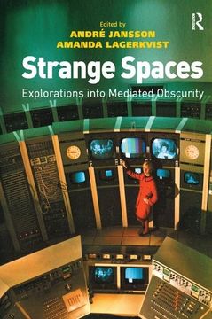 portada Strange Spaces: Explorations Into Mediated Obscurity (en Inglés)